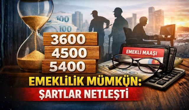 3600 4500 5400 Günle Emeklilik Mümkün: Şartlar Netleşti