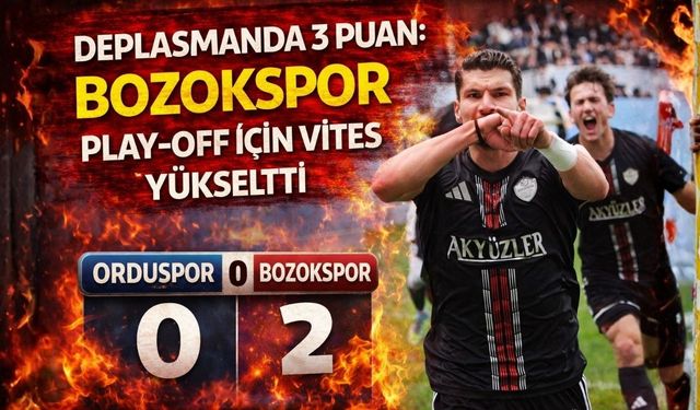 Deplasmanda 3 Puan: Bozokspor Play-Off İçin Vites Yükseltti