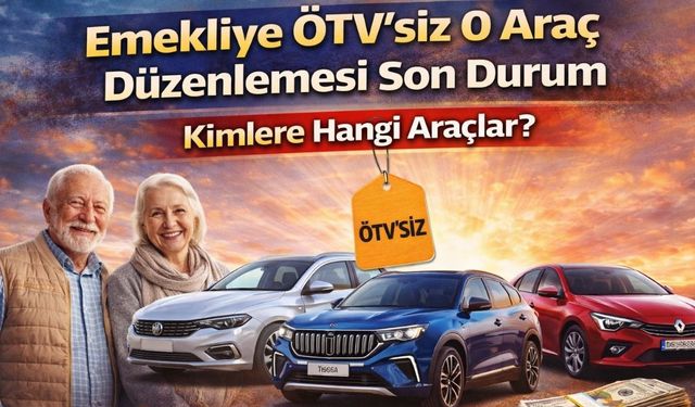 Emekliye Araç Müjdesi mi Geliyor? Şartlar ve Detaylar Belli Oldu
