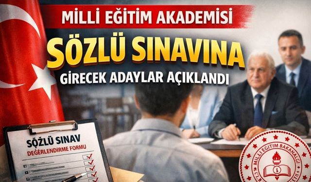 Milli Egitim Akademisi Sözlü Sınavına Girecek Adaylar Açıklandı