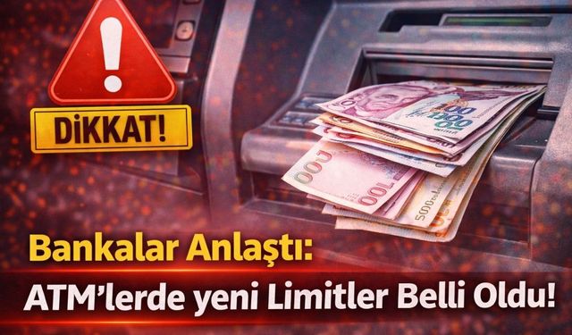 Bankalar Anlaştı: ATM'lerde yeni Limitler Belli Oldu!