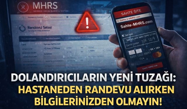 Dolandırıcıların Yeni Tuzağı: Hastaneden Randevu Alırken Bilgilerinizden Olmayın!