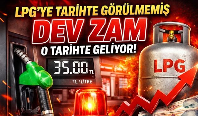 LPG'ye Tarihte Görülmemiş Dev Zam O Tarihte Geliyor!