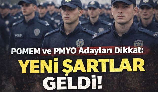 POMEM ve PMYO Adayları Dikkat: Yeni Şartlar Geldi!
