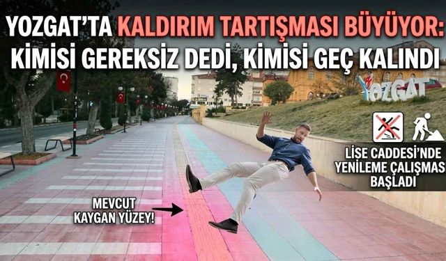 Yozgat’ta Kaldırım Tartışması Büyüyor: Kimisi Gereksiz Dedi, Kimisi Geç Kalındı