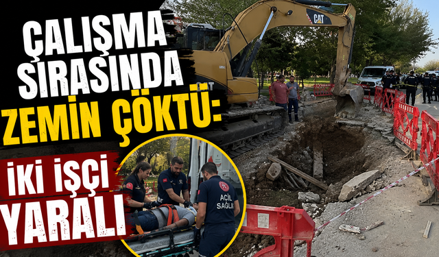 Son DAKİKA! Çalışma sırasında zemin çöktü: İki işçi yaralı