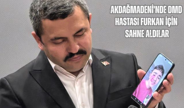Akdağmadeni'nde DMD Hastası Furkan İçin Sahne Aldılar