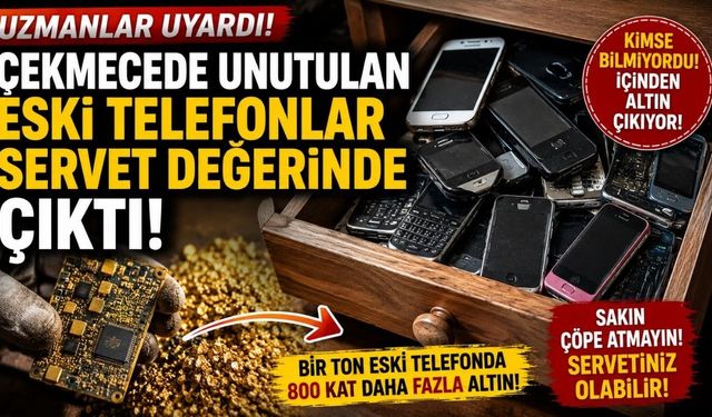 Çekmecede Unutulan Eski Telefonlar Servet Değerinde Çıktı! Uzmanlar Uyardı