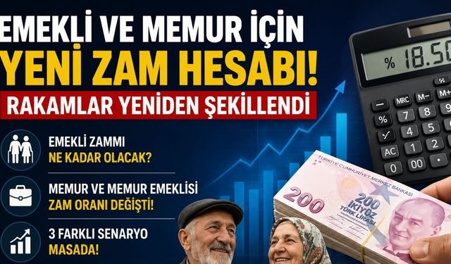 Emekli ve Memur İçin Yeni Zam Hesabı! Rakamlar Yeniden Şekillendi
