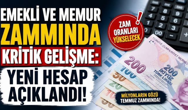 Emekli ve Memur Zammında Kritik Gelişme: Yeni Hesap Açıklandı