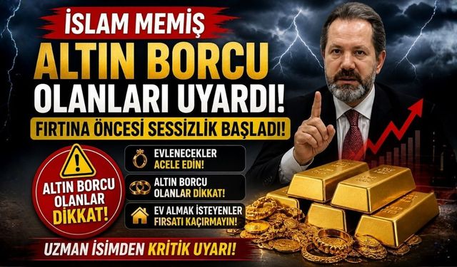 İslam Memiş Altın Borcu Olanları Uyardı: Fırtına Öncesi Sessizlik Başladı!