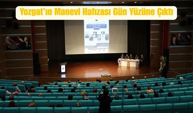 Yozgat’ın Manevi Hafızası Gün Yüzüne Çıktı