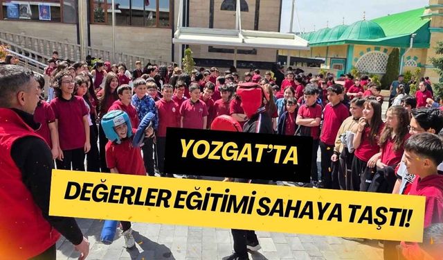 Yozgat’ta Değerler Eğitimi Sahaya Taştı!
