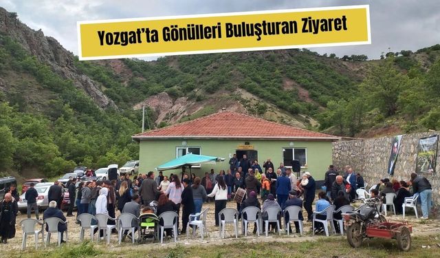 Yozgat’ta Gönülleri Buluşturan Ziyaret