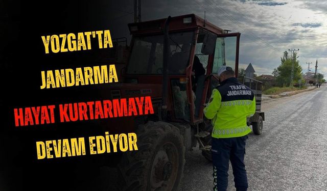 Yozgat'ta Jandarma Hayat Kurtarmaya Devam Ediyor