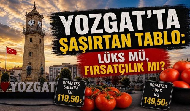 Yozgat'ta Şaşırtan Tablo: Lüks Mü, Fırsatçılık Mı?