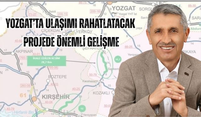 Yozgat’ta Ulaşımı Rahatlatacak Projede Önemli Gelişme