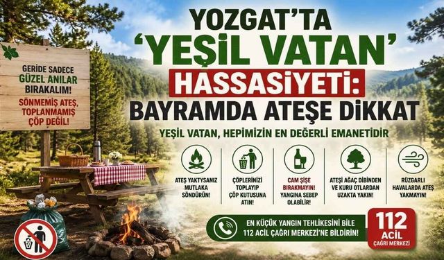 Yozgat’ta ‘Yeşil Vatan’ Hassasiyeti: Bayramda Ateşe Dikkat