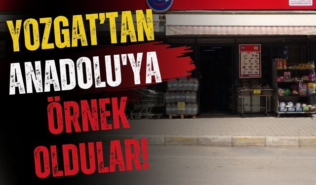 Yozgat’tan Anadolu'ya Örnek Oldular!