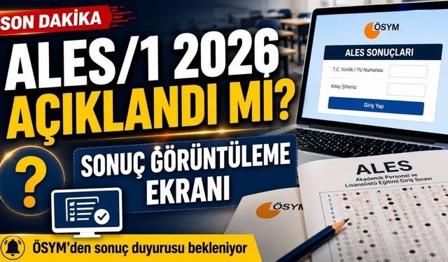 ALES/1 2026 Açıklandı mı? ALES/1 2026 Sonuç Görüntüleme Ekranı