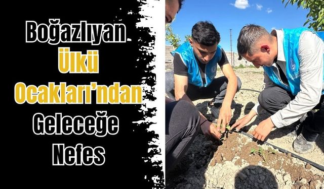 Boğazlıyan Ülkü Ocakları’ndan Geleceğe Nefes