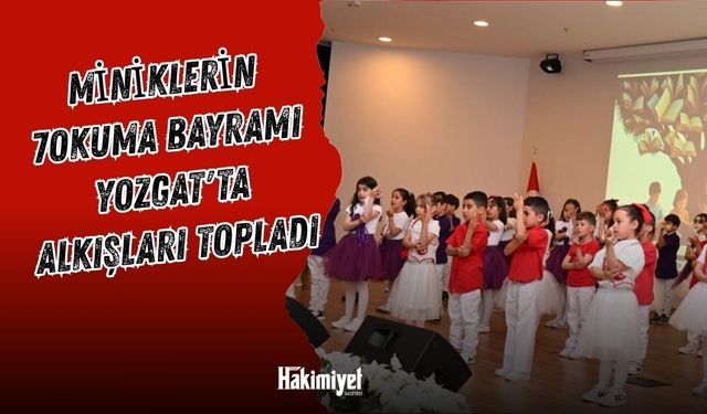 Miniklerin Okuma Bayramı Yozgat'ta Alkışları Topladı