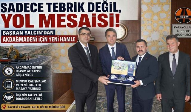 Sadece Tebrik Değil, Yol Mesaisi! Başkan Yalçın’dan Akdağmadeni İçin Yeni Hamle