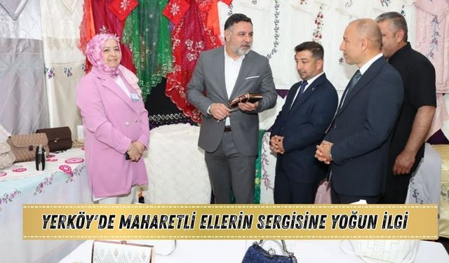 Yerköy'de Maharetli Ellerin Sergisine Yoğun İlgi