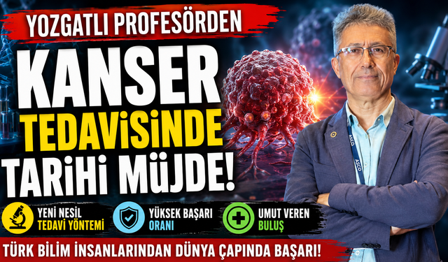 Yozgatlı Profesörden Kanser Tedavisinde Tarihi Müjde!