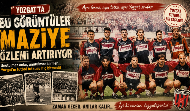 Yozgat'ta Bu Görüntüler Maziye Özlemi Artırıyor