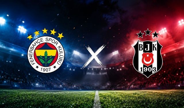 Fenerbahçe Beşiktaş Maçı Ne Zaman, Saat Kaçta? FB BJK Derbisi İçin Geri Sayım Başladı
