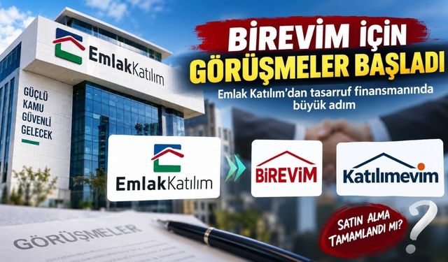 Emlak Katılım’dan Birevim ve Katılımevim Açıklaması: Devir Sürecinde Yeni Aşama