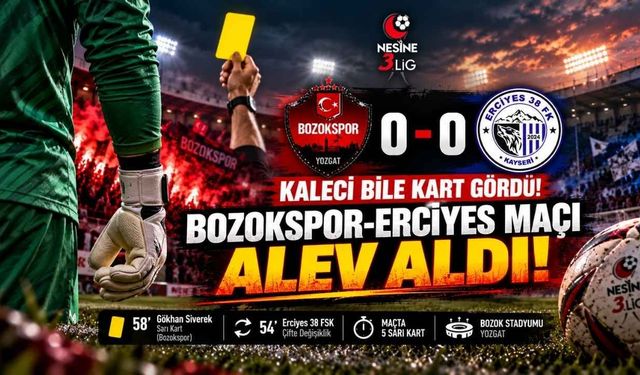 Kaleci Bile Kart Gördü! Bozokspor-Erciyes Maçı Alev Aldı