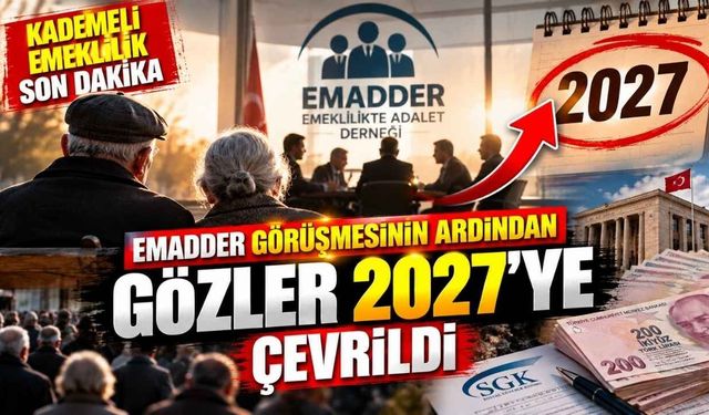 Kademeli Emeklilik Son Dakika: EMADDER Görüşmesinin Ardından Gözler 2027'ye Çevrildi