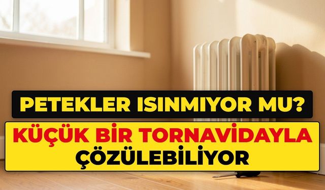 Peteğin üstü soğuk, altı sıcak mı? Servis çağırmadan önce bunu deneyin