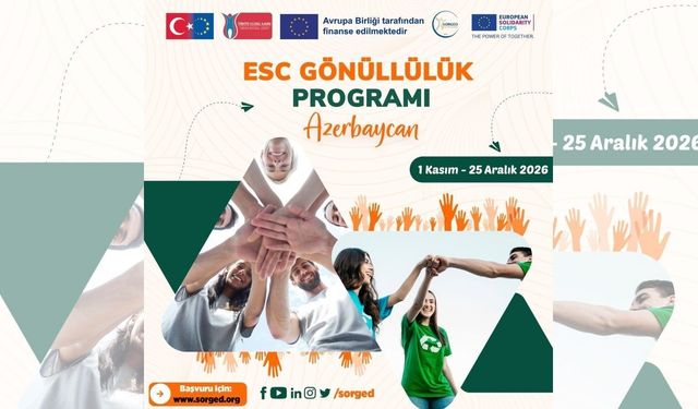 SORGED'den Yozgatlı Gençlere Azerbaycan Kapısı: Bakü'de Gönüllülük Fırsatı