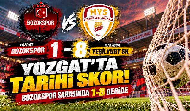 Yozgat'ta Tarihi Skor! Bozokspor Sahasında 1-8 Geride
