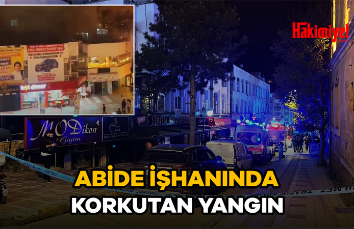 ABİDE İŞHANINDA KORKUTAN YANGIN!