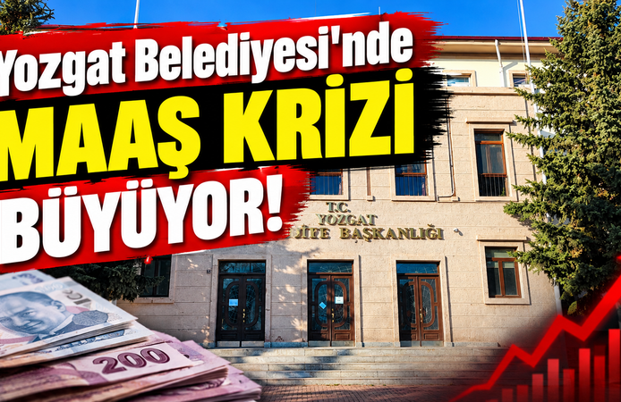 Yozgat Belediyesi'nde Maaş Krizi Büyüyor!