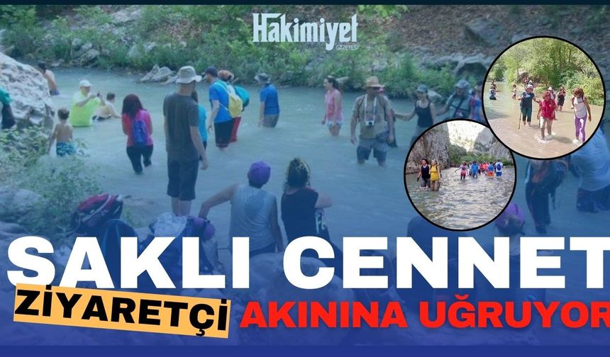 Saklı Cennet ziyaretçi akınına uğruyor
