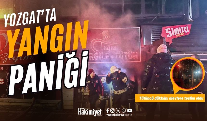 Yozgat Abide İşhanı’nda yangın paniği: Tütüncü dükkanı alevlere teslim oldu