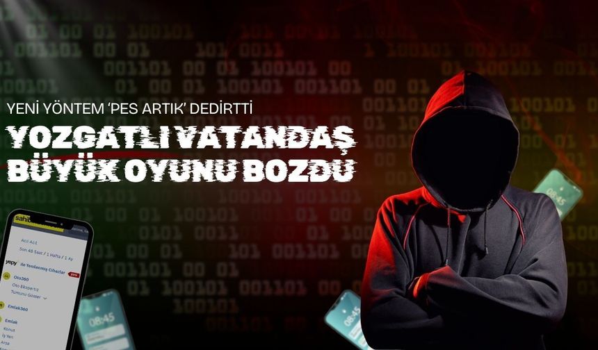 Yeni Yöntem 'Pes Artık' Dedirtti: Yozgatlı Vatandaş Büyük Oyunu Bozdu