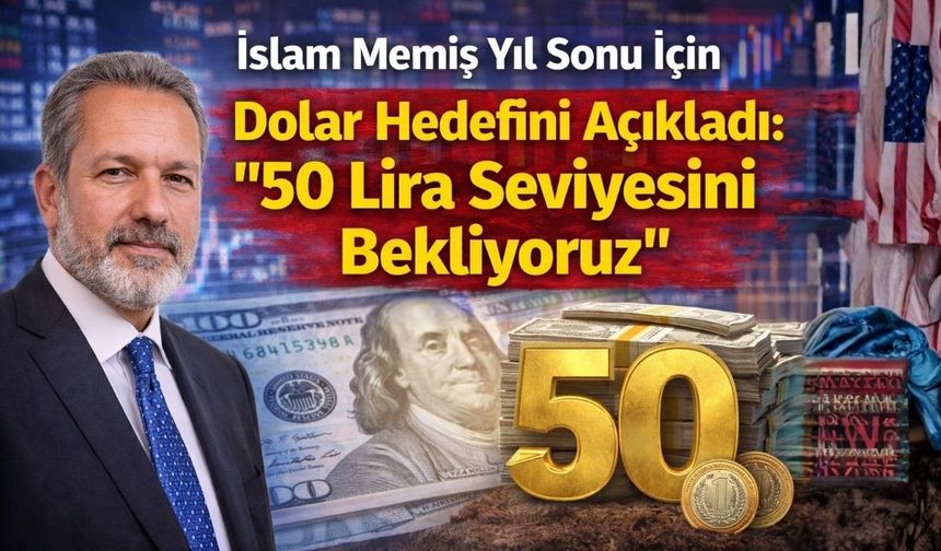İslam Memiş Dolar İçin Kritik Tahmini Açıkladı