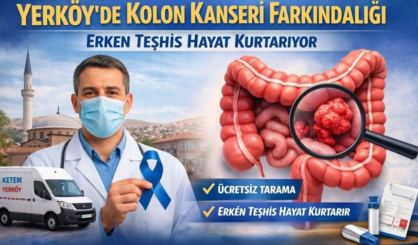 Yerköy’de Kolon Kanseri Farkındalığı Erken Teşhis Hayat Kurtarıyor