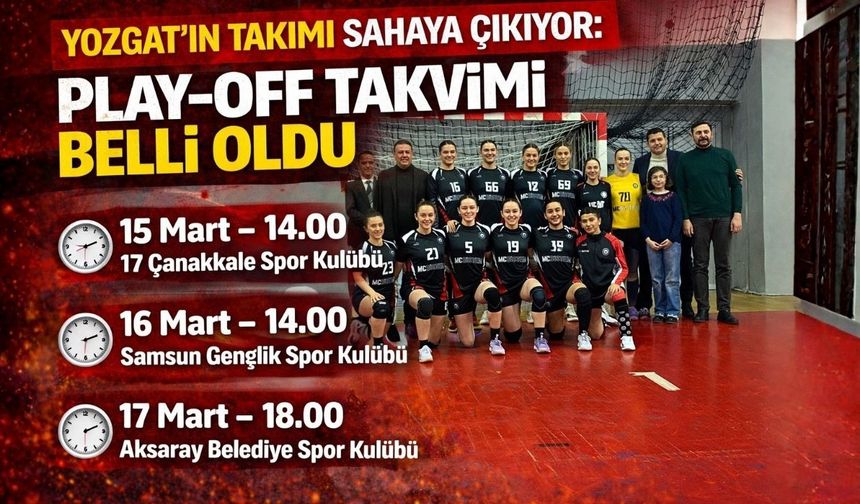Yozgat'ın Takımı Sahaya Çıkıyor: Play- OFF Takvimi Belli Oldu