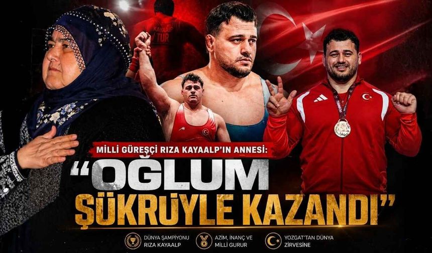 Milli güreşçi Rıza Kayaalp'in Annesi: Oğlum Şükrüyle Kazandı