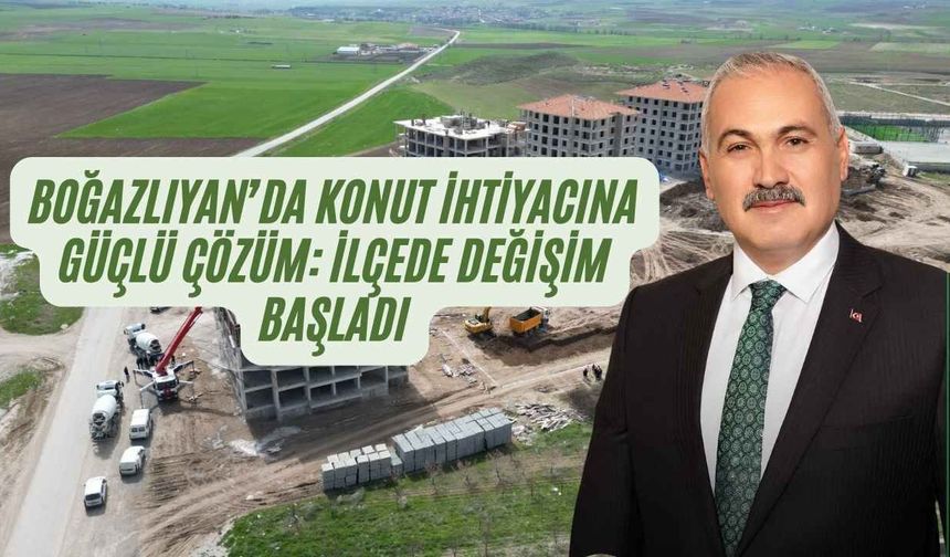 Yozgat'ta  Konut İhtiyacına Güçlü Çözüm: İlçede Değişim Başladı