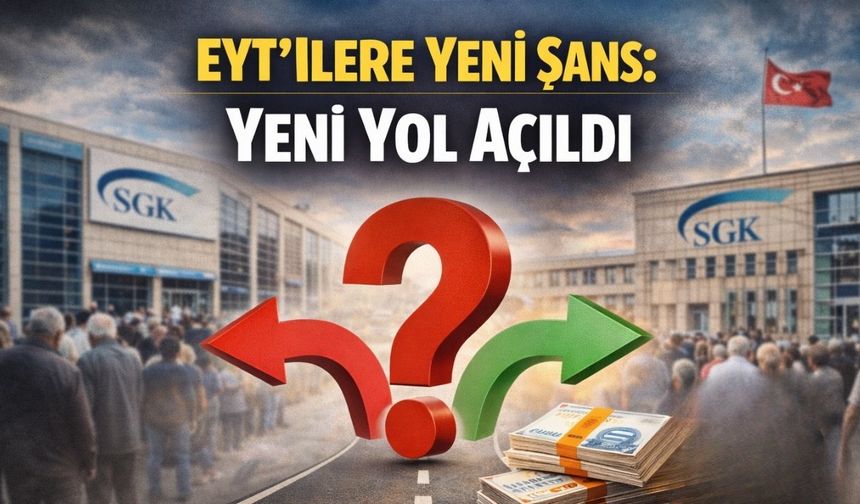 EYT’lilere Yeni Şans: Yeni Yol Açıldı