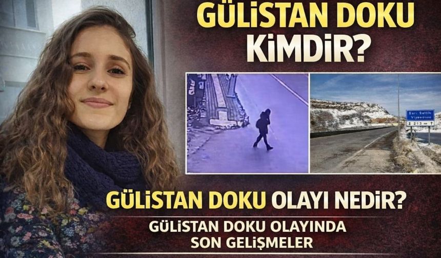 Gülistan Doku Kimdir? Gülistan Doku Olayı Nedir? Gülistan Doku Olayında Son Gelişmeler