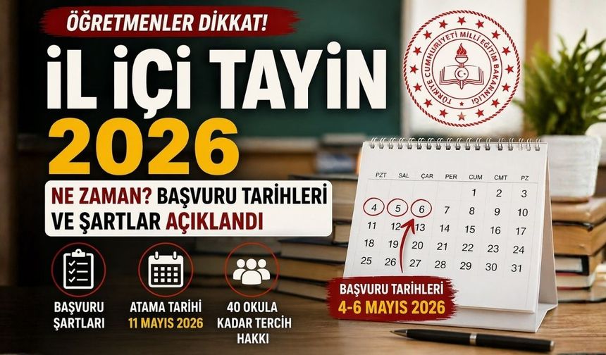 İl İçi Tayin 2026 Başvuruları Başladı: MEB Takvimi ve Şartlar